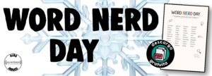 Lee más sobre el artículo Word Nerd Day (9 enero)